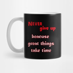 never give up Mug